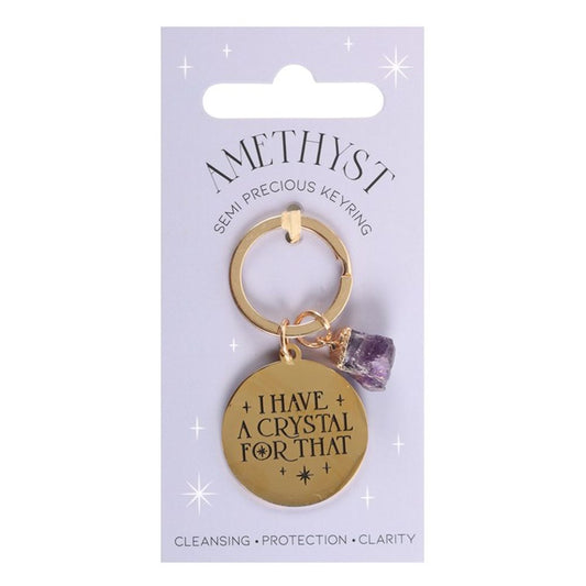 I Have a Crystal for That Amethyst Crystal Key ring